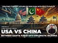 USA vs China - Pakistan’s Diplomatic Dilemma & Foreign Policy Strategy 2025 Current Affairs CSS Exam