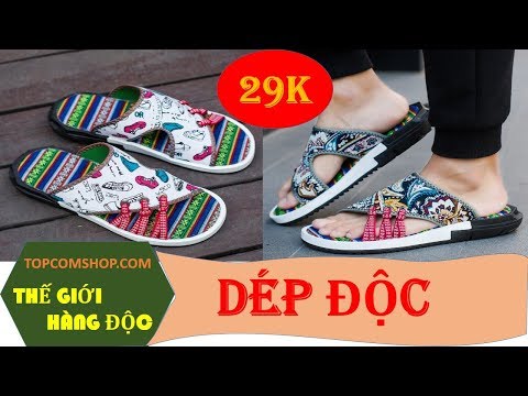 GIÀY DÉP ĐỘC - TRÊN TAY DÉP LÊ NAM ĐẸP MÊ LY