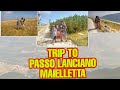 Trip to Passo Lanciano-Maielletta (Sunday Trip with my Family and Brod Butch from Rome )