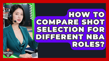 How To Compare Shot Selection For Different NBA Roles? - Basketball Stats Central