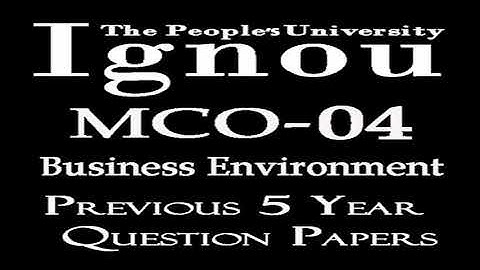 MCO-04 (Business Environment) Previous 5 Year Question Papers of June Exam