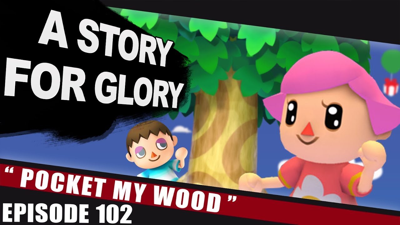 smash bros ultimate dlc characters Pocket My Wood – A STORY FOR GLORY #102