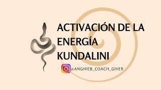¿Qué es la activación de la energía Kundalini?