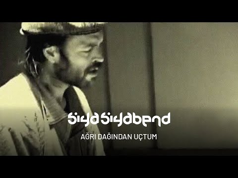 Siya Siyabend   Ağrı Dağından Uçtum