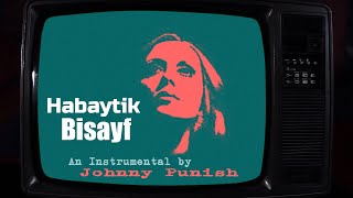 Habaytak Bisayf (Instrumental) - Johnny Punish