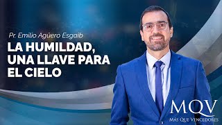 #TV431 La humildad, una llave para el cielo  Prédica del pastor Emilio Agüero