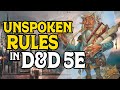 Unspoken Rules in D&D 5e
