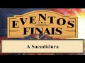 Eventos Finais - Capítulo 12 - A Sacudidura