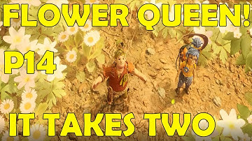 It Takes Two Game| Part 14| Chapter 9 Angry Flower Queen!
