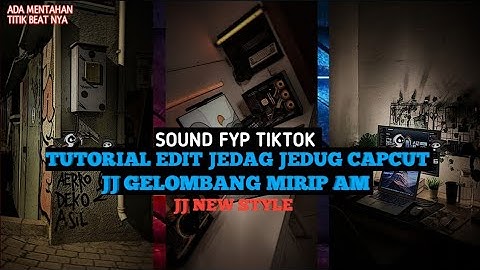 Tutorial Edit Jedag Jedug Capcut || JJ Gelombang Blur x Zoom || JJ New Style