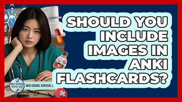 Should You Include Images In Anki Flashcards?
