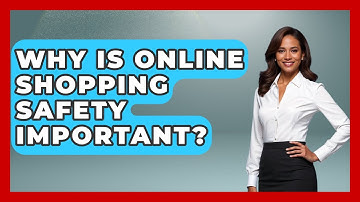 Why Is Online Shopping Safety Important? - Gen Z Unfiltered