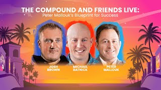 The Compound and Friends Live: Peter Mallouk’s Blueprint for Success