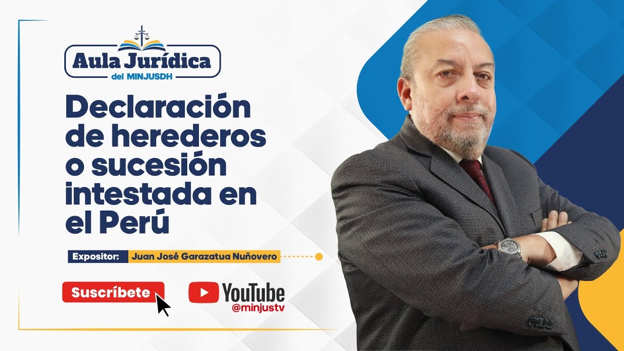 #AulaJurídica del MINJUSDH | Declaración de herederos o sucesión intestada en el Perú