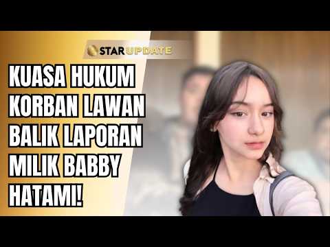 VICTIM'S ATTORNEY EXPOSES IRREGULARITIES IN BEBBY HATAMI'S COUNTER-REPORT! | STAR UPDATE