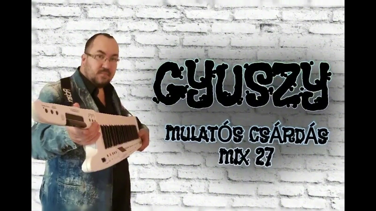 GYUSZY  MULATÓS CSÁRDÁS MIX 27  -2025-