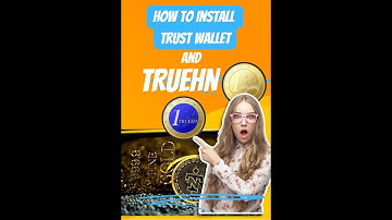 How to Install Trust wallet and Truehn Coin