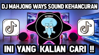 DJ MAHJONG WAYS SOUND KEHANCURAN VIRAL TIKTOK TERBARU FULL BASS YANG KALIAN CARI