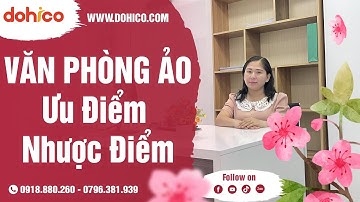 Ưu điểm, nhược điểm và tính hợp pháp của VĂN PHÒNG ẢO I Pháp lý DOHICO