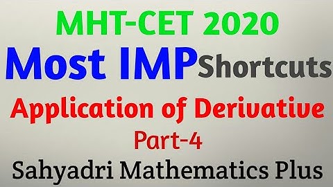 MHT-CET 2020 | Application of Derivative Shortcuts | Part-4