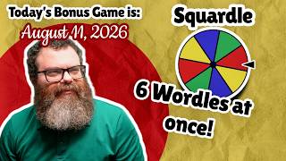 6 Wordles at once! | Squardle (August 11, 2026)