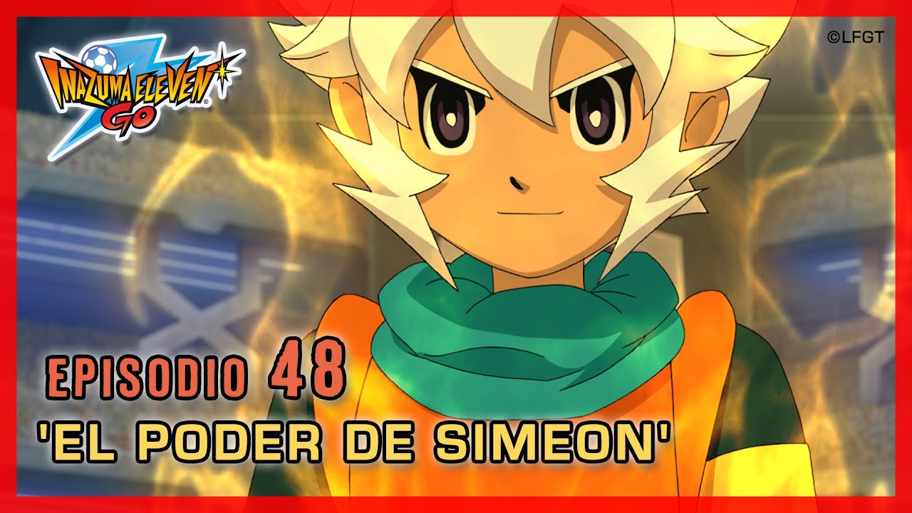 Inazuma Eleven Go Chrono Stones - Episodio 48 español «¡El poder de Simeon!»