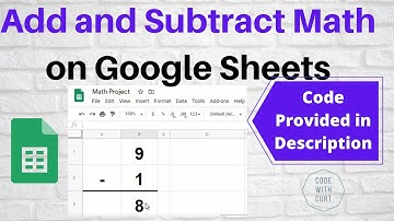 Adding and Subtracting Math Problems on Google Sheets