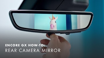 How to Use Your Rear Camera Mirror | Buick Encore GX How-To Videos
