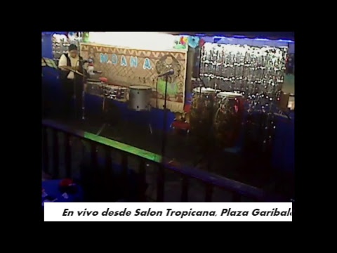 Salòn Tropicana en vivo desde Plaza Garibaldi