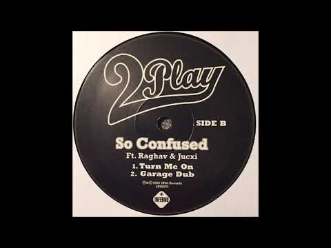 2Play — 2Play Ft. Raghav & Jucxi - B1 - Turn Me On
