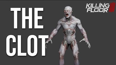 Clot Animations | Killing Floor III [BETA]