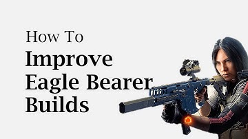 How to improve Eagle Bearer builds - Part 2 - Division 2