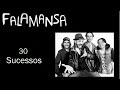 F.A.L.A.M.A.N.S.A  -  30 Sucessos