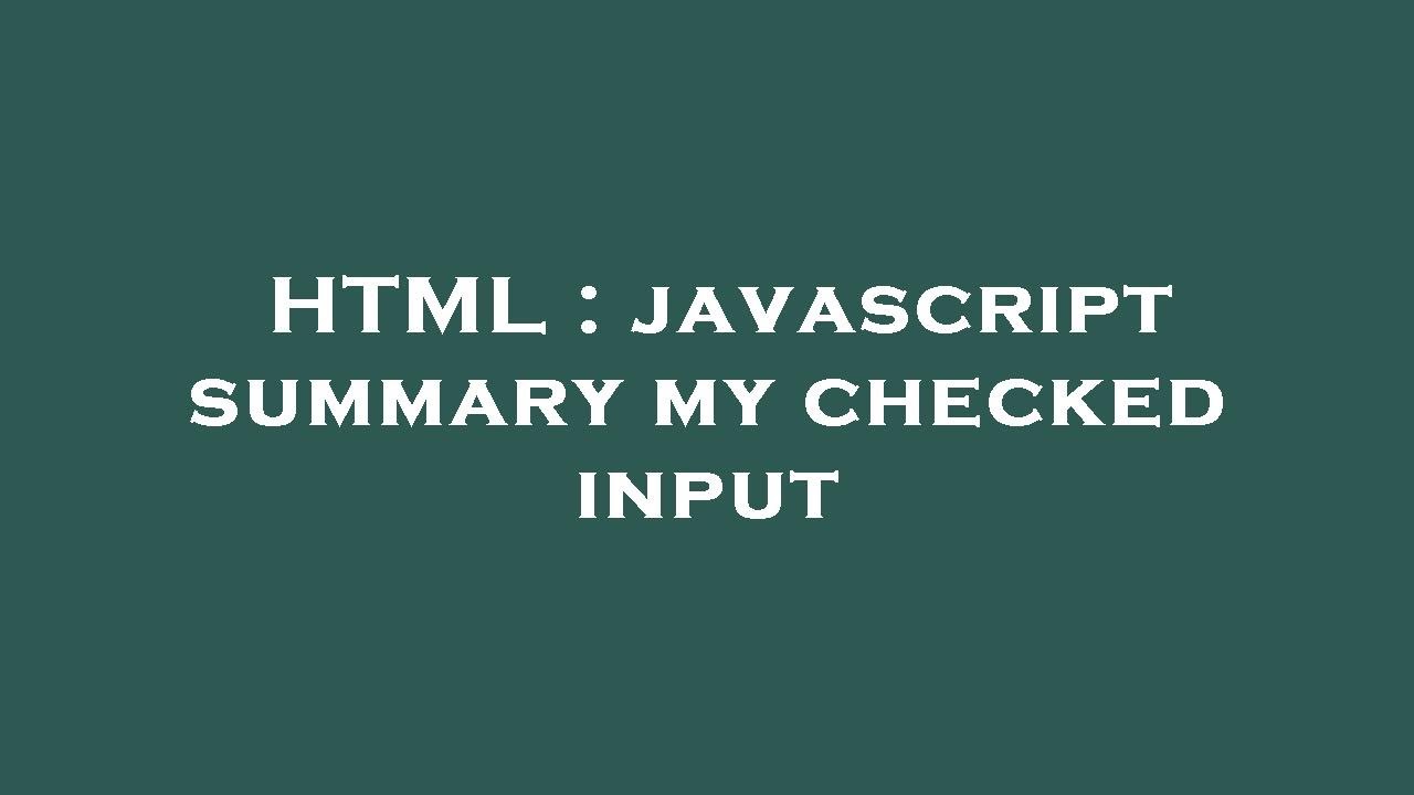HTML : javascript summary my checked input - YouTube