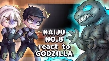 Kaiju No.8 React to Godzilla || Monsterverse // Gacha React