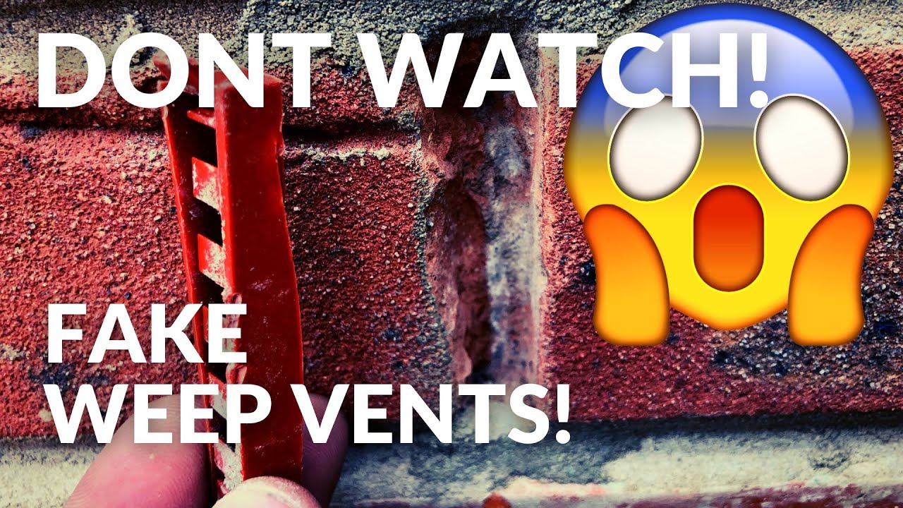 MAJOR ISSUES AT NEW BUILD FAKE WEEP VENTS YouTube