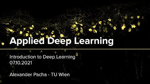 Applied Deep Learning 2021 - Lecture 1 - Introduction to Deep Learning