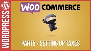 how to set up tax in woocommerce for wordpress 2017