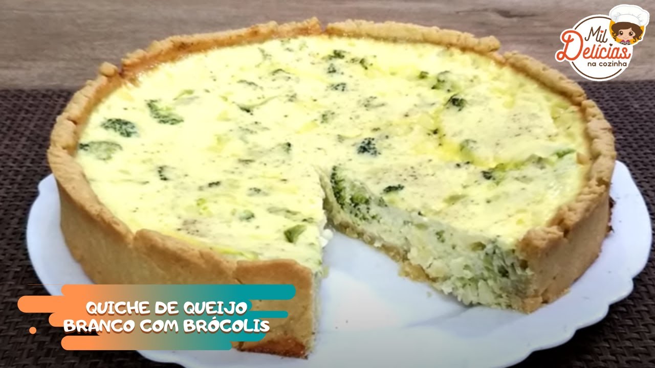 QUICHE DE BRÓCOLIS E QUEIJO BRANCO -  MIL DELÍCIAS NA COZINHA