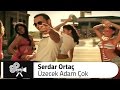 Serdar ORTAÇ - Üzecek Adam Çok