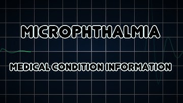 Microphthalmia (Medical Condition)