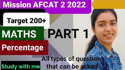 Percentage PART 1 for AFCAT2 2022||By Surabhi.#afcatkitaiyaari #afcatexam #afcatmaths #youtubevideo