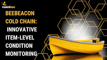 BeeBeacon Cold Chain: Innovative Item-level Condition Monitoring | Roambee
