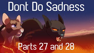 Don't Do Sadness Parts 27 and 28