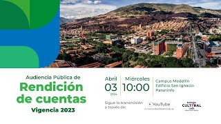 Audiencia Pública de Rendición de Cuentas 2023. Universidad de Antioquia.