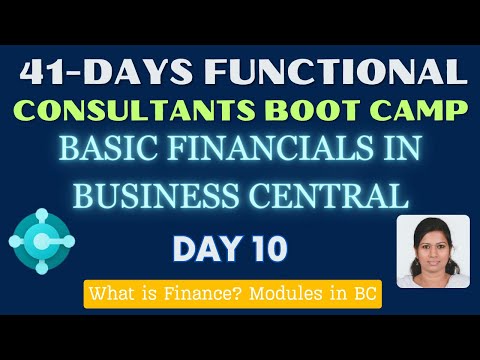 Day 10 - Basic Financials in Business Central | finance module | 41 days boot camp for functional