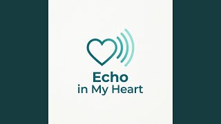 Echo in My Heart