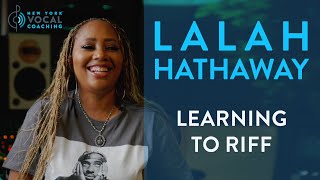 'Learning To Riff' - Lalah Hathaway Interview Part 5 by New York Vocal Coaching 22,702 views 3 months ago 4 minutes, 3 seconds