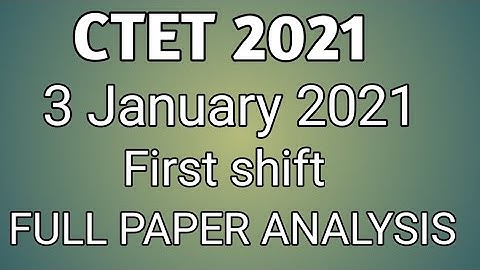 CTET Analysis 2021 | Paper1 Ist shift CTET 3 January Question Paper & AnswerKey Analysis/ ctet 3 jan