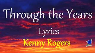 Through The Years -    Kenny Rogers lyrics